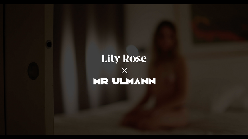 Lily Rose x Mr Ulmann